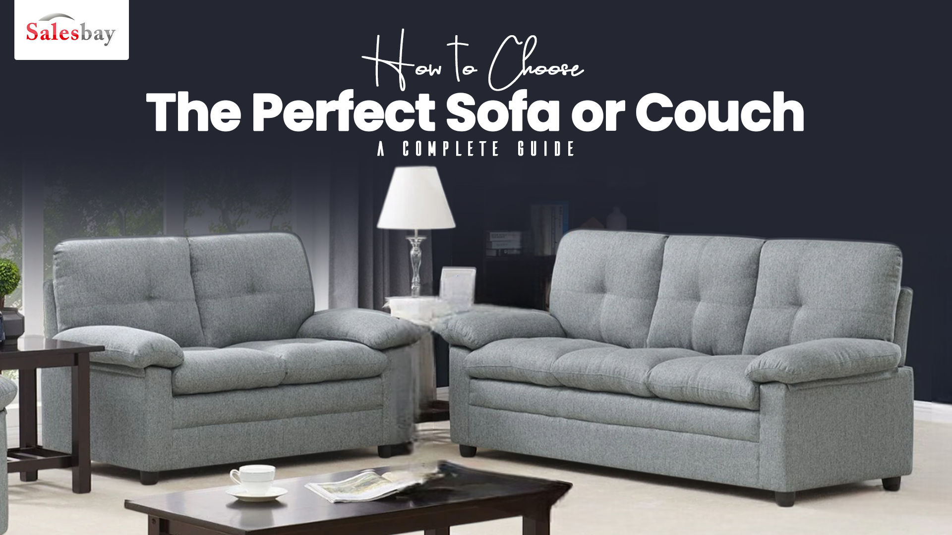 How to Choose the Perfect Sofa or Couch: A Complete Guide – Salesbay